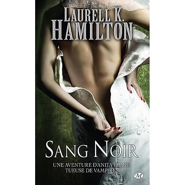 Anita Blake, T16 : Sang Noir / Anita Blake Bd.16, Laurell K. Hamilton