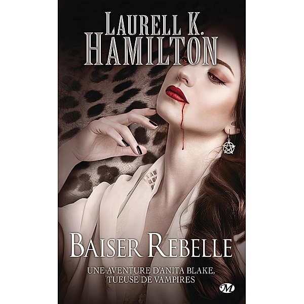 Anita Blake, T21 : Baiser rebelle / Anita Blake Bd.21, Laurell K. Hamilton