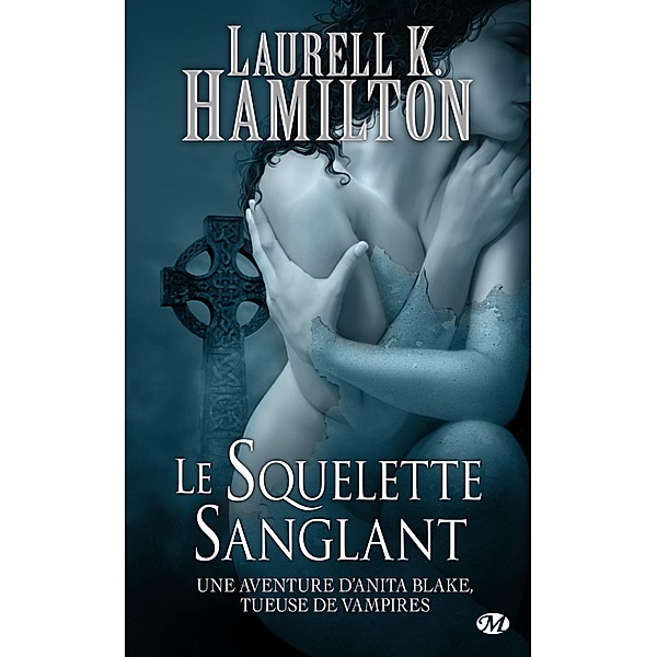 Anita Blake, T5 : Le Squelette sanglant / Anita Blake Bd.5, Laurell K. Hamilton