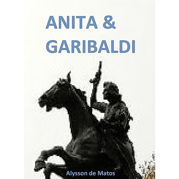 Anita & Garibaldi, Alysson de Matos