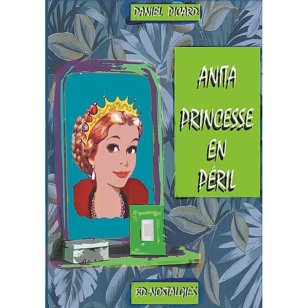 Anita, princesse en péril, Daniel Picard
