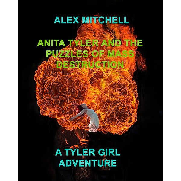 Anita Tyler and the Puzzles of Mass Destruction, Alex Mitchell