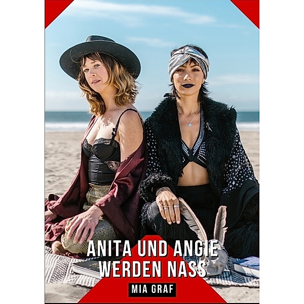 Anita und Angie werden nass, Mia Graf