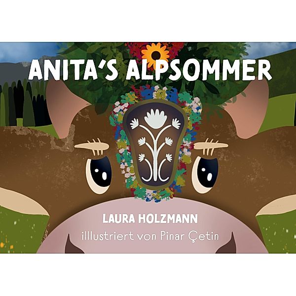 Anita's Alpsommer, Laura Holzmann