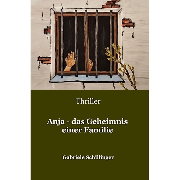 Anja - Das Geheimnis einer Familie, Gabriele Schillinger