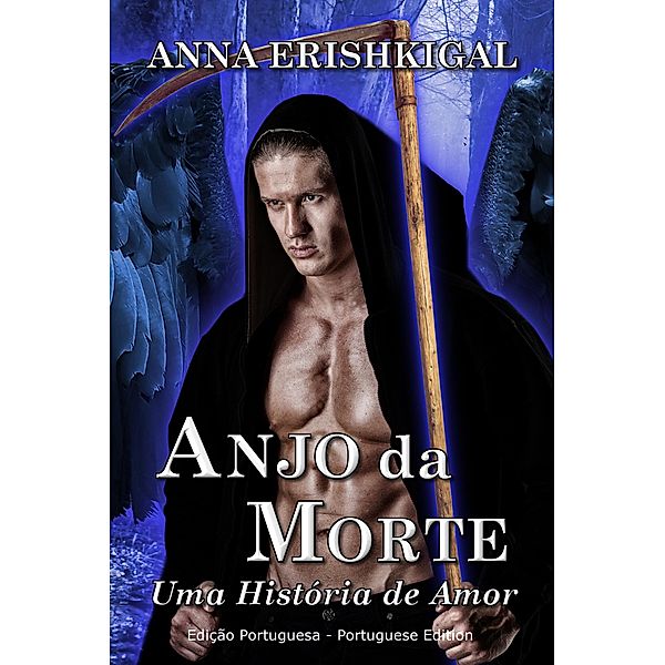 Anjo da Morte: Uma História de Amor (Edição Portuguesa) / Filhos dos Caídos Bd.1, Anna Erishkigal