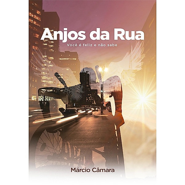 ANJOS DA RUA, Márcio Antônio Câmara