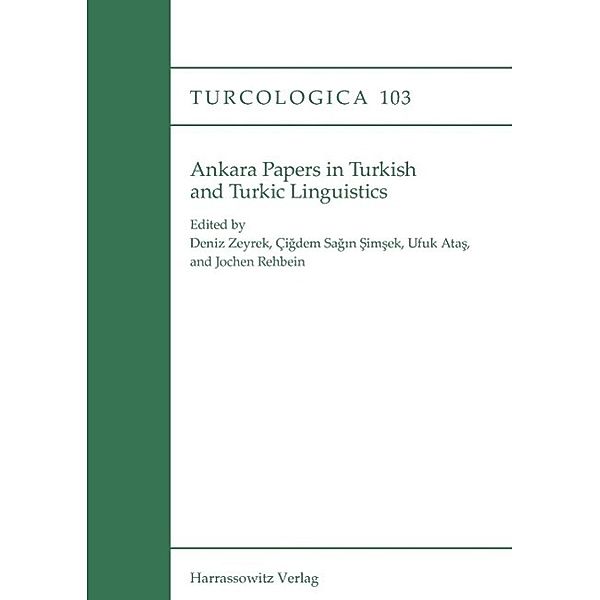 Ankara Papers in Turkish and Turkic Linguistics / Turcologica Bd.103