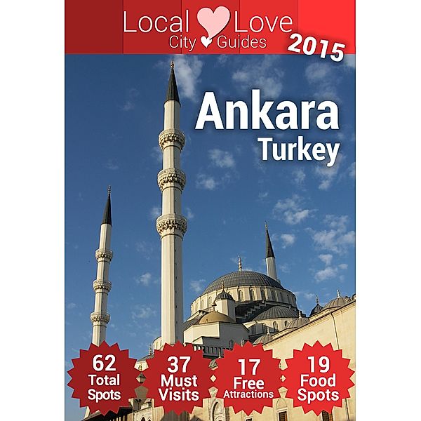 Ankara Top 61 Spots (Local Love City Travel Guides, #1) / Local Love City Travel Guides, Cristiano Nogueira
