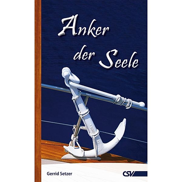 Anker der Seele, Gerrid Setzer