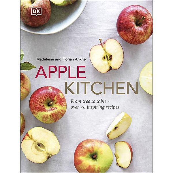 Anker, M: Apple Kitchen, Madeleine Ankner, Florian Ankner