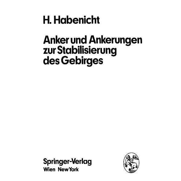 Anker und Ankerungen zur Stabilisierung des Gebirges, H. Habenicht