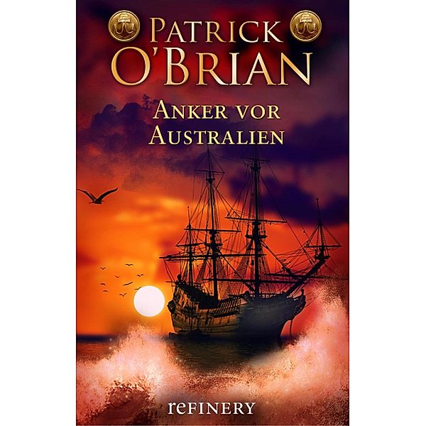Anker vor Australien / Jack Aubrey Bd.14, Patrick O'Brian