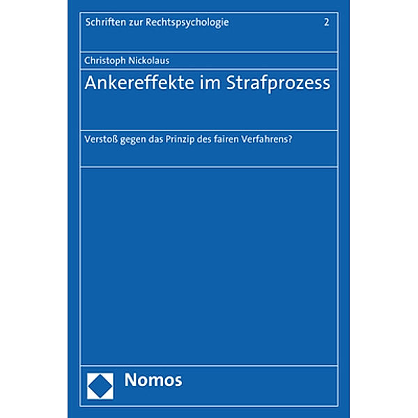 Ankereffekte im Strafprozess, Christoph Nickolaus