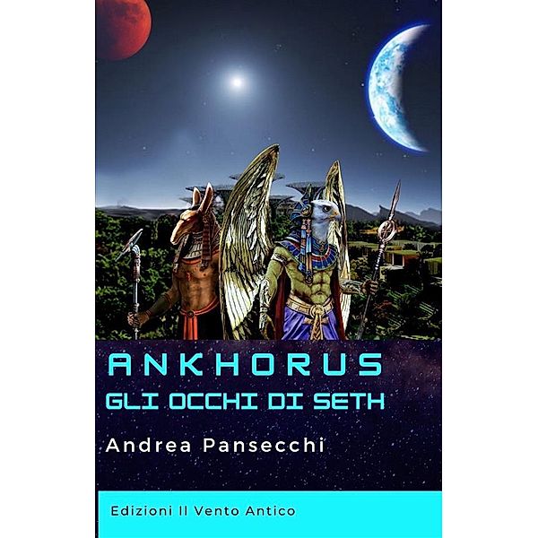 Ankhorus - Gli occhi di Seth / Avventura Pura, Andrea Pansecchi