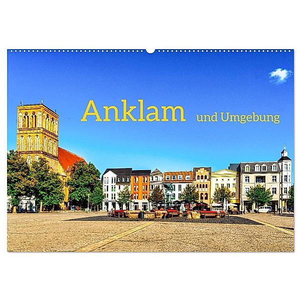 Anklam und Umgebung (Wandkalender 2024 DIN A2 quer), CALVENDO Monatskalender, Solveig Rogalski