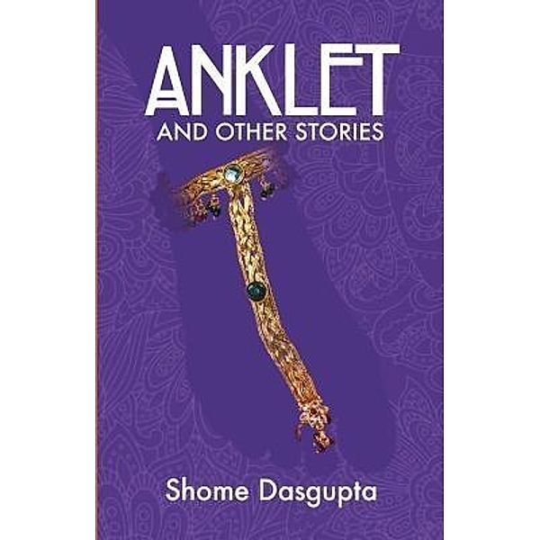 Anklet and Other Stories, Shome Dasgupta