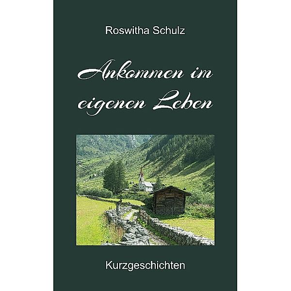 Ankommen im eigenen Leben, Roswitha Schulz