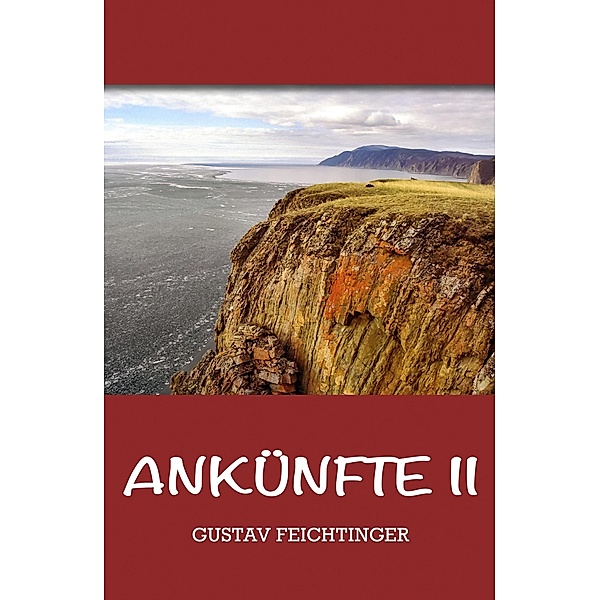 Ankünfte  2 / Ankünfte Bd.2, Gustav Feichtinger