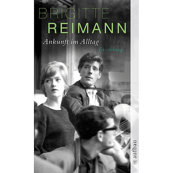 Ankunft im Alltag, Brigitte Reimann