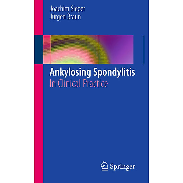 Ankylosing Spondylitis, Joachim Sieper, Jürgen Braun