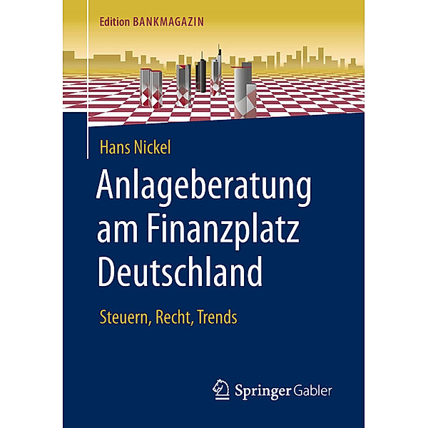 Anlageberatung am Finanzplatz Deutschland, Hans Nickel