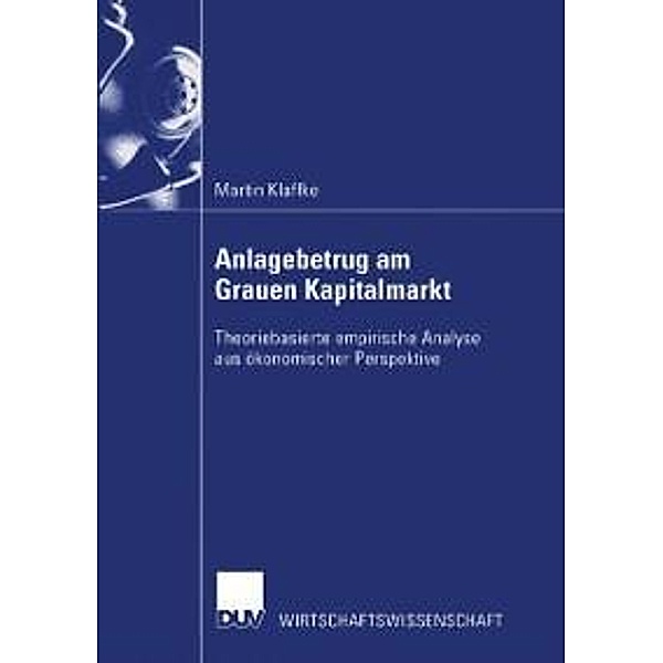 Anlagebetrug am Grauen Kapitalmarkt / Wirtschaftswissenschaften, Martin Klaffke