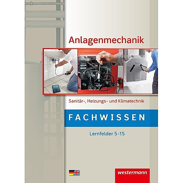 Anlagenmechanik / Anlagenmechanik Sanitär-, Heizungs- und Klimatechnik, Hans-Joachim Bäck, Wolfgang Miller, Rico Szymanski