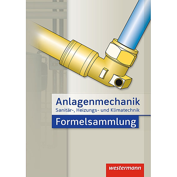 Anlagenmechanik für Sanitär-, Heizungs- und Klimatechnik, Otmar Patzel, Helmut Wagner, Hans Joachim Bäck, Wolfgang Miller