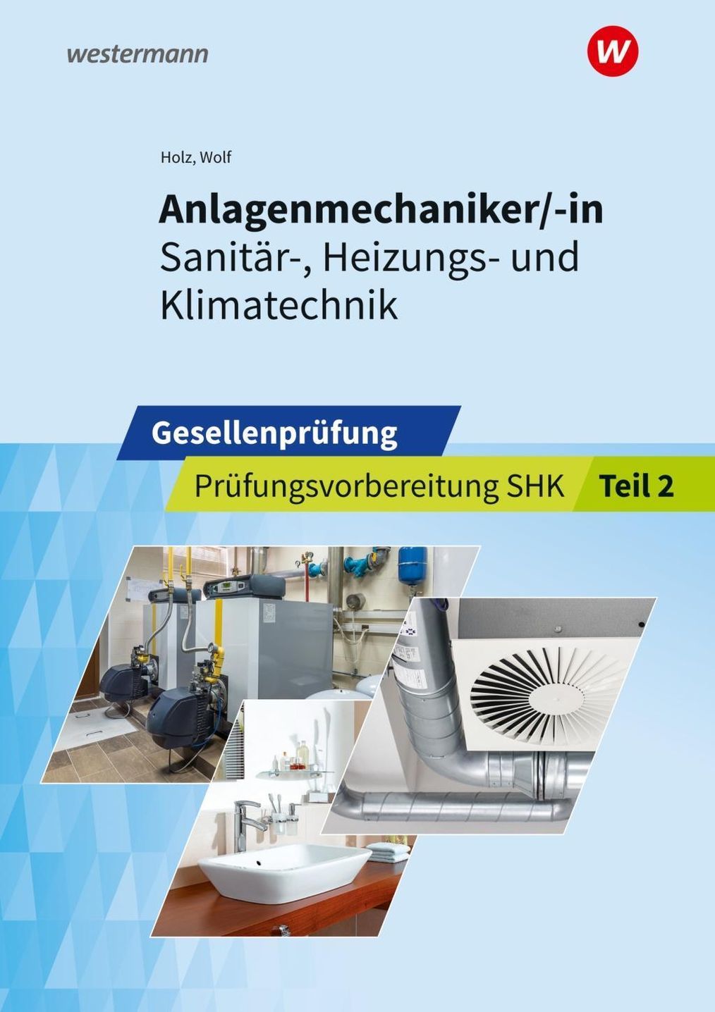 Anlagenmechaniker -in Sanitär-, Heizungs- und Klimatechnik kaufen