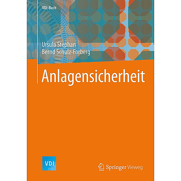 Anlagensicherheit, Ursula Stephan, Bernd Schulz-Forberg