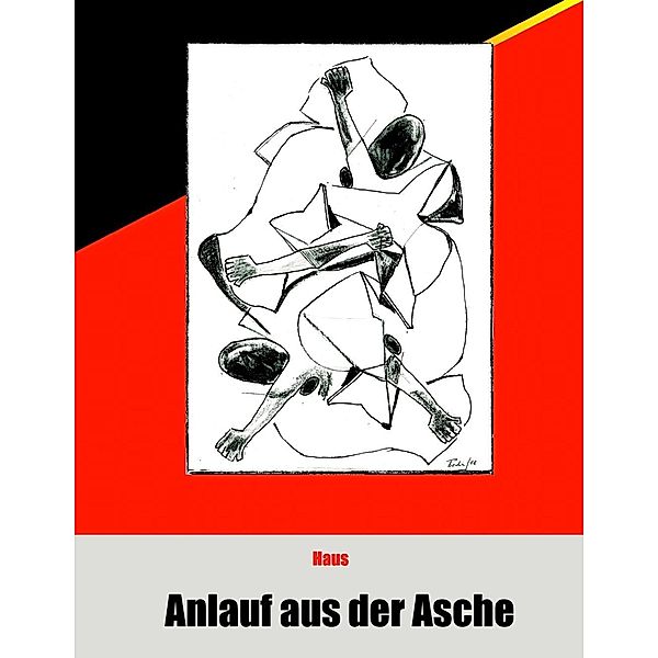 Anlauf aus der Asche, Heinz-Uwe Haus, Utz-Uwe Haus