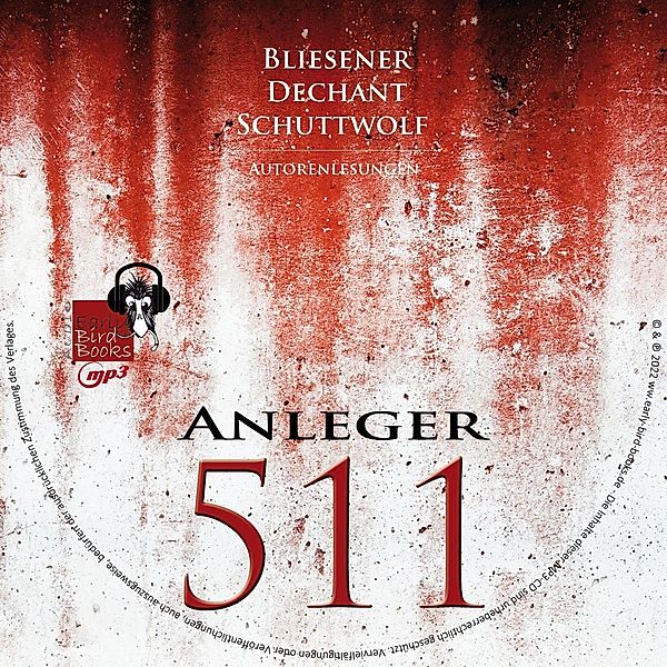 Anleger 511, Klaus Maria Dechant, Kai Bliesener, Joachim Schuttwolf