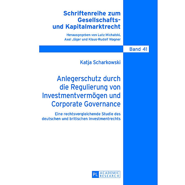 Anlegerschutz durch die Regulierung von Investmentvermögen und Corporate Governance, Katja Scharkowski