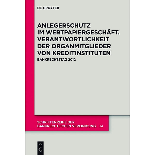 Anlegerschutz im Wertpapiergeschäft. Verantwortlichkeit der Organmitglieder von Kreditinstituten