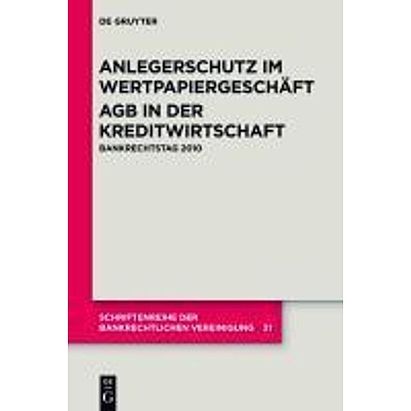 Anlegerschutz im Wertpapiergeschäft. AGB in der Kreditwirtschaft / Schriftenreihe der Bankrechtlichen Vereinigung Bd.31