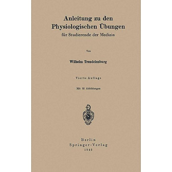 Anleitung zu den Physiologischen Übungen, Wilhelm Trendelenburg