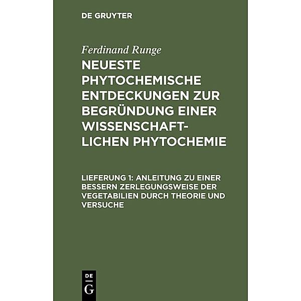 Anleitung zu einer bessern Zerlegungsweise der Vegetabilien durch Theorie und Versuche, Ferdinand Runge