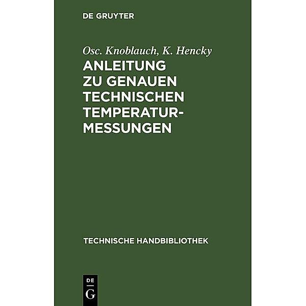 Anleitung zu genauen technischen Temperaturmessungen / Jahrbuch des Dokumentationsarchivs des österreichischen Widerstandes, Osc. Knoblauch, K. Hencky