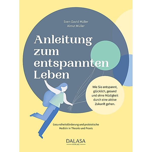 Anleitung zum entspannten Leben, Sven-David Müller, Almut Müller