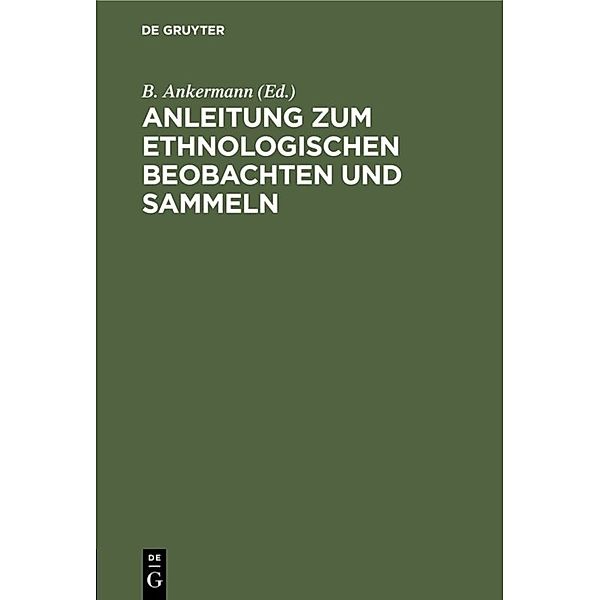 Anleitung zum ethnologischen Beobachten und Sammeln