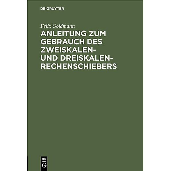 Anleitung zum Gebrauch des Zweiskalen- und Dreiskalen-Rechenschiebers / Jahrbuch des Dokumentationsarchivs des österreichischen Widerstandes, Felix Goldmann