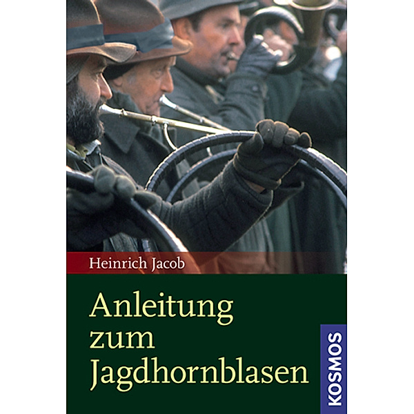 Anleitung zum Jagdhornblasen, Heinrich Jacob