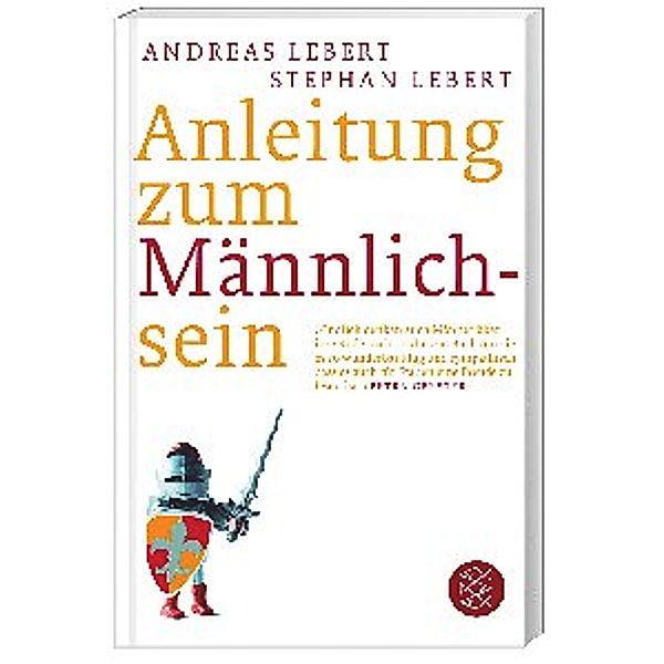 Anleitung zum Männlichsein, Andreas Lebert, Stephan Lebert