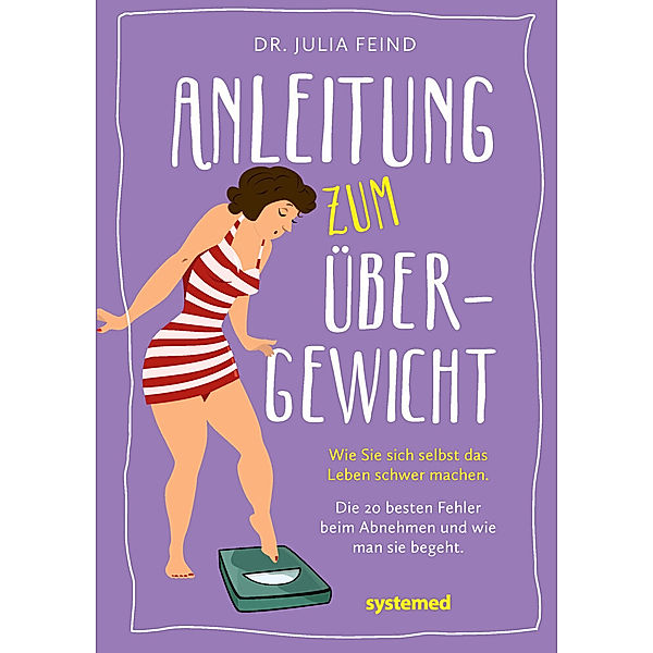 Anleitung zum Übergewicht, Julia Feind