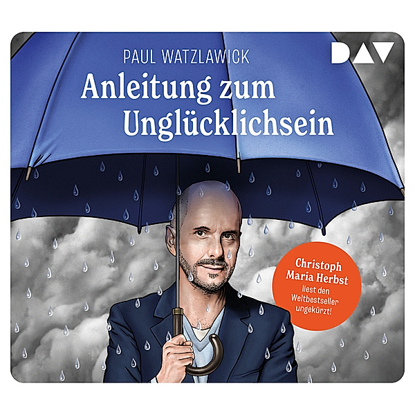 Anleitung zum Unglücklichsein,2 Audio-CD, Paul Watzlawick