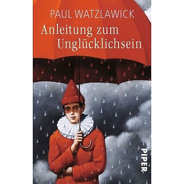 Anleitung zum Unglücklichsein, Paul Watzlawick