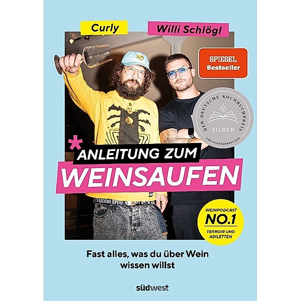 Anleitung zum Weinsaufen, Willi Schlögl, Sebastian "Curly" Moser