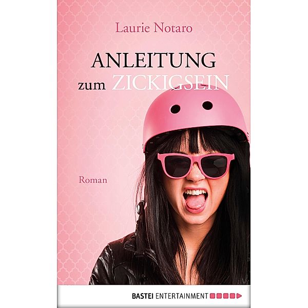 Anleitung zum Zickigsein, Laurie Notaro