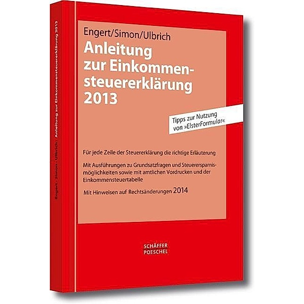 Anleitung zur Einkommensteuererklärung 2013, Frank Ulbrich, Robert Engert, Winfried Simon